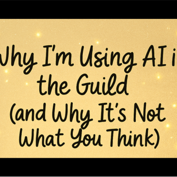 ✨ Why I’m Using AI in the Guild (and Why It’s Not What You Think) ✨