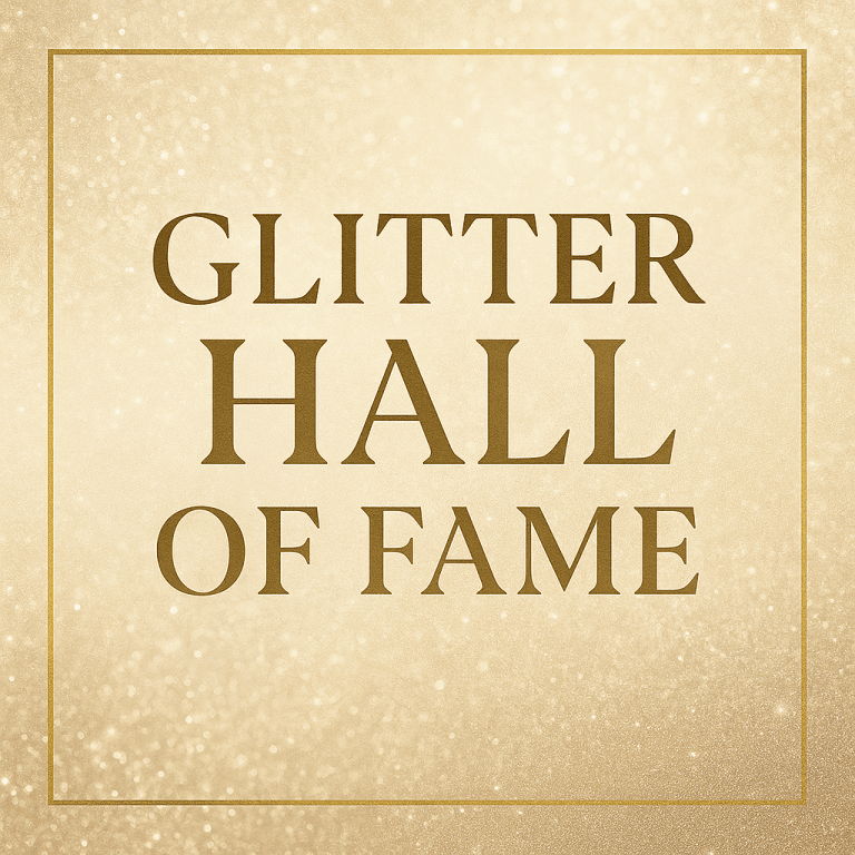 🏆✨ Glitter Hall of Fame ✨🏆