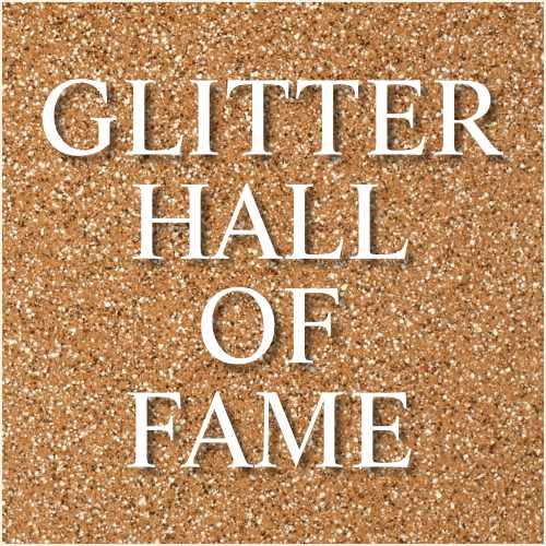 ✨ GLITTER HALL OF FAME ✨